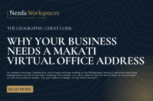 Promotional banner for Nezda Workspaces titled "The Geographic Cheat Code: Why Your Business Needs a Makati Virtual Office Address" with a gold "Read More" button on a dark blue background.